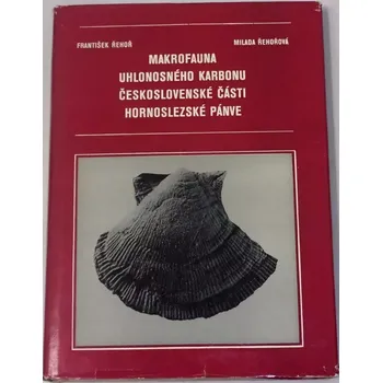 Literární cestopis Řehoř František - Makrofauna uhlonosného karbonu československé části hornoslezské pánve