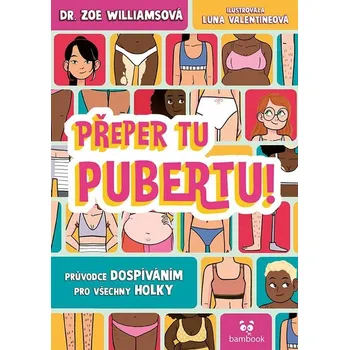 Přeper tu pubertu! - Zoe Williamsová (2025, brožovaná)