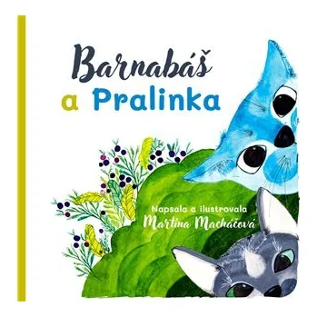 Pohádka Barnabáš a Pralinka