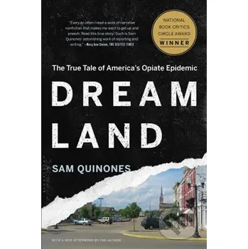 Cizojazyčná kniha Dreamland: The True Tale of America´s Opiate Epidemic - Sam Quinones Bloomsbury