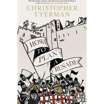 Cizojazyčná kniha How To Plan Crusade - Christopher Tyerman Penguin Books