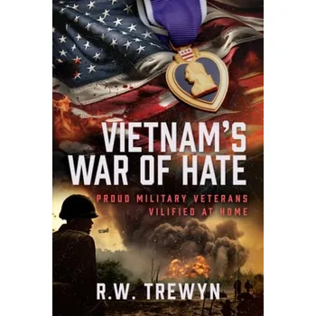 Vietnam''s War of Hate - Trewyn, R. W.