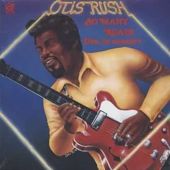 Zahraniční hudba LP Otis Rush: So Many Roads (Live In Concert) 2015