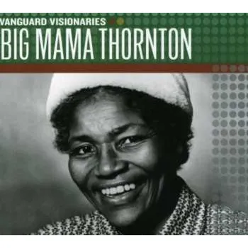 Zahraniční hudba CD Big Mama Thornton: Vanguard Visionaries 2010