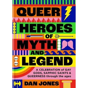 Cizojazyčná kniha Queer Heroes of Myth and Legend - Jones, Dan