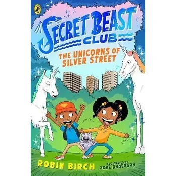 Cizojazyčná kniha Secret Beast Club: The Unicorns of Silver Street