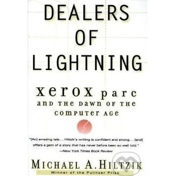 Učebnice Dealers of Lightning : Xerox Parc and the Dawn of the Computer Age - A. Michael Hiltzik HarperCollins Publishers