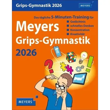 Meyers Grips-Gymnastik Tagesabreißkalender 2026 - Das tägliche 5-Minuten-Training für Gedächtnis, schnelles Denken, Konzentratio - Kiefer, Philip