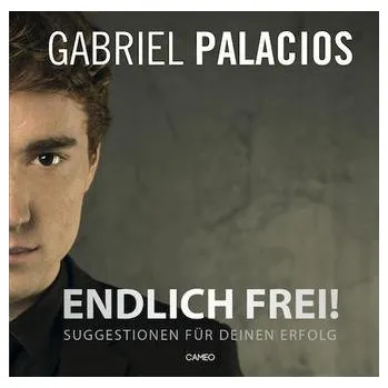 Endlich frei! - Palacios, Gabriel