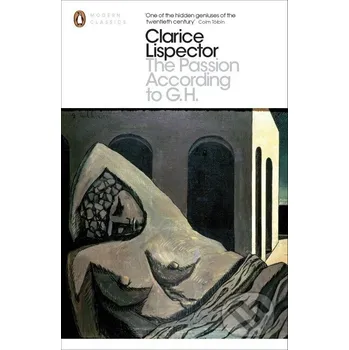 Beletrie pro dospělé The Passion According to G.H - Clarice Lispector