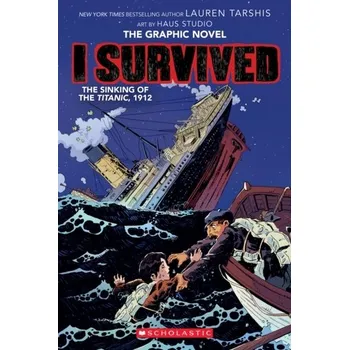 I Survived The Sinking of the Titanic, 1912 (I Survived Graphic Novel #1): A Graphix Book - Lauren Tarshis [EN] (2020, Brožovaná, Scholastic Inc.)