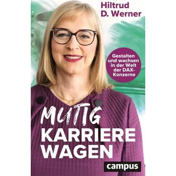 Mutig Karriere wagen - Werner, Hiltrud Dorothea