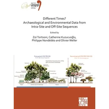 Different Times? Archaeological and Environmental Data from Intra-Site and Off-Site Sequences