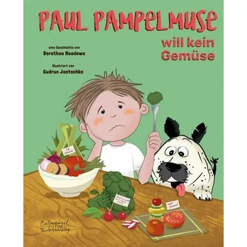 První čtění Paul Pampelmuse will kein Gemüse - Meadows, Dorothea