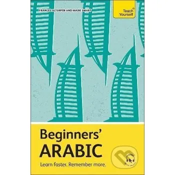 Beginners´ Arabic - Frances Altorfer John Murray