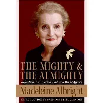 The Mighty and the Almighty - Albright Madeleine