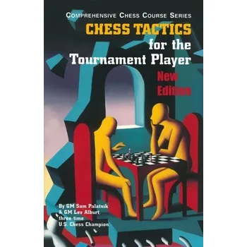 Chess Tactics for the Tournament Player - Palatnik, Sam; Alburt, Lev