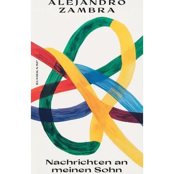Nachrichten an meinen Sohn - Zambra, Alejandro