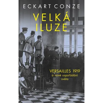 Velká iluze - Eckart Conze