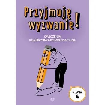 Przyjmuję wyzwanie! Klasa 4 ćwiczenia - praca zbiorowa