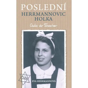 Kniha Poslední Herrmannovic holka - Cesta do Terezína - Eva Herrmannová