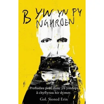 Literární biografie Byw yn fy Nghroen - Profiadau Pobl Ifanc Sy'n Dioddef yn Dawel