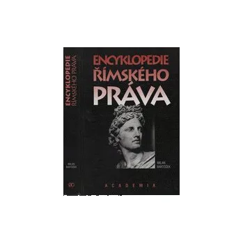 Encyklopedie Encyklopedie římského práva - Milan Bartošek ; předml Michal Skřejpek