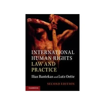 International Human Rights Law and Practice - Ilias Bantekas Lutz Oette