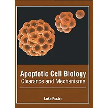 Příroda Apoptotic Cell Biology: Clearance and Mechanisms - Luke Foster