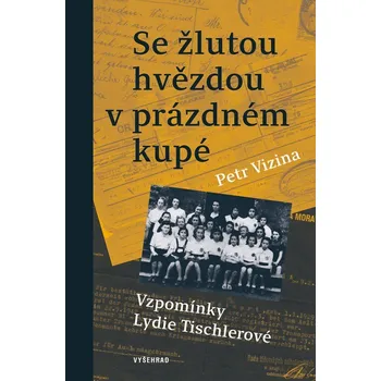 Se žlutou hvězdou v prázdném kupé -…