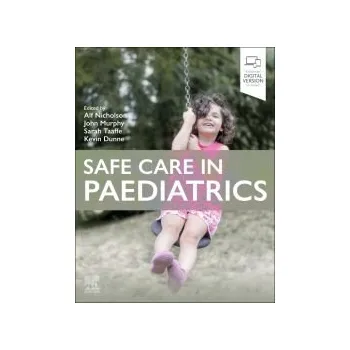 Cizojazyčná kniha Safe Care in Paediatrics 1st Edition - Nicholson A Murphy J Taaffe S Dunne K