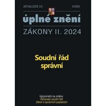 Aktualizace II 2 2024 Soudní řád správní - Kolektiv autorů
