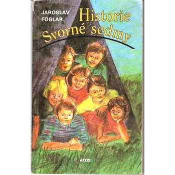 Historie Svorné sedmy - Jaroslav Foglar