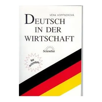 Německý jazyk Deutsch in der Wirtschaft - Höppnerová Věra