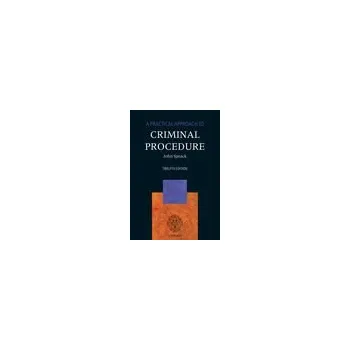 A Practical Approach to Criminal Procedure 12th Edition - Sprack John