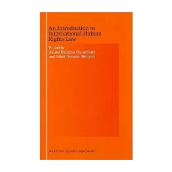 An Introduction to International Human Rights Law - Azizur Rahman Chowdhury; Jahid Hossain Bhuiyan