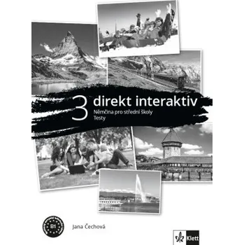 Německý jazyk Direkt interaktiv 3 B1 – kniha testů - Čechová Jana