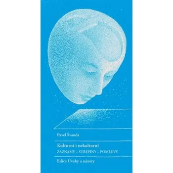 Poezie Kulturní i nekulturní ZÁZNAMY STŘEPINY POMLUVY - Švanda Pavel