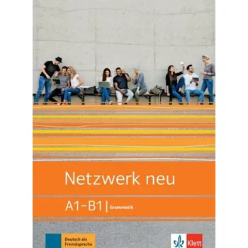 Německý jazyk Netzwerk neu A1 B1 – Grammatik - Stefanie Dengler Tanja Mayr Sieber