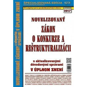 Novelizovaný zákon o konkurze a reštrukturalizácii 2017 - Kolektiv autorů