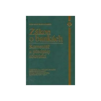 Zákon o bankách komentář a předpisy - Barák Josef a kolektiv