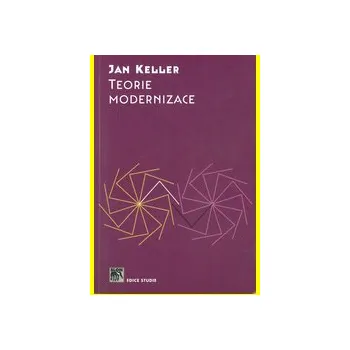 Teorie modernizace - Jan Keller