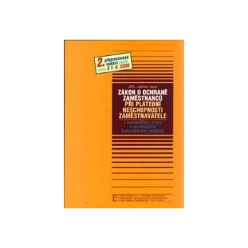 Zákon o ochraně zaměstnanců při platební neschopnosti zaměstnavatele - Jouza Ladislav