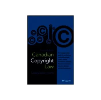 Canadian Copyright Law 4 Edition - Harris Lesley Ellen