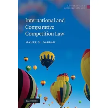 International and comparative competition Law - Maher M Dabbah