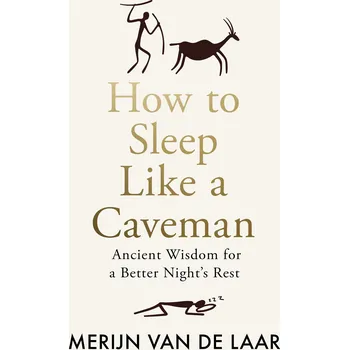 Cizojazyčná kniha How to Sleep Like a Caveman – Merijn van de Laar