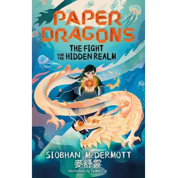 Cizojazyčná kniha Paper Dragons: The Fight for the Hidden Realm – Siobhan McDermott