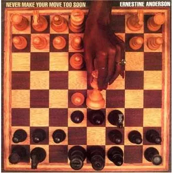 Zahraniční hudba SACD Ernestine Anderson: Never Make Your Move Too Soon 2005