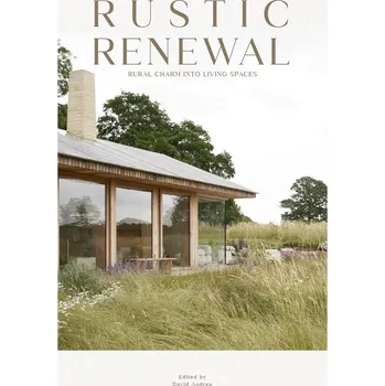 Komiks pro dospělé Rustic Renewal: Rural Charm into Living Spaces