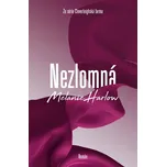 Nezlomná - Melanie Harlow (2025,…